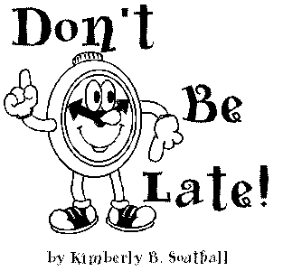 Don't Be Late--by Kimberly B. Southall