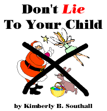 Don't Lie To Your Child--by Kimberly B. Southall